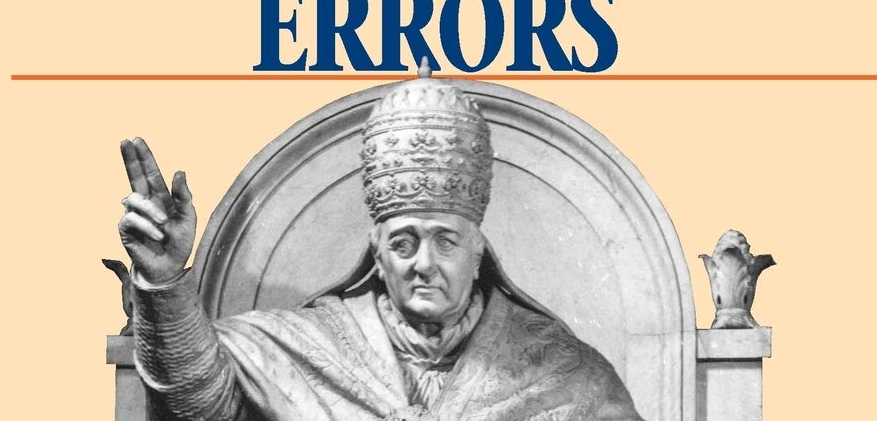 The Popes Against Modern Errors – a ‘Review’
