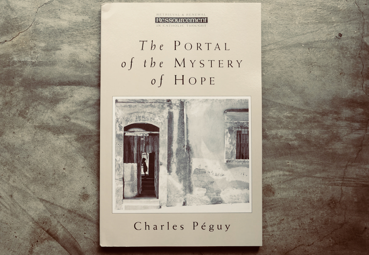 The Portal of the Mystery of Hope – Charles Péguy (Review)