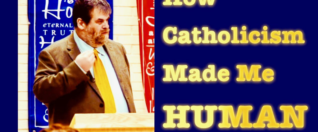 How Catholicism Made Me Human (My Best Video Yet)