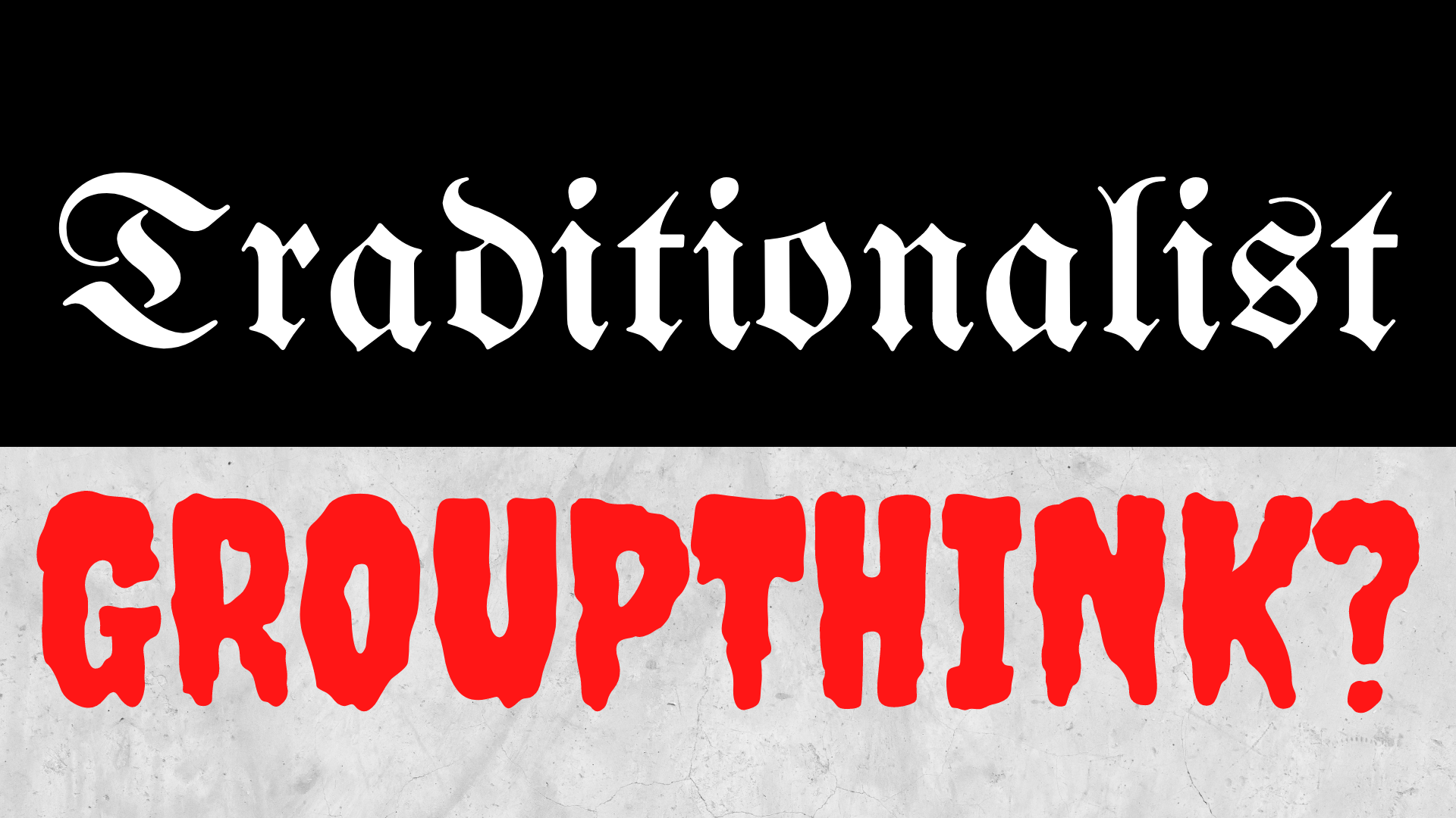 Video Is There A Traditionalist Groupthink Cor Jesu Sacratissimum