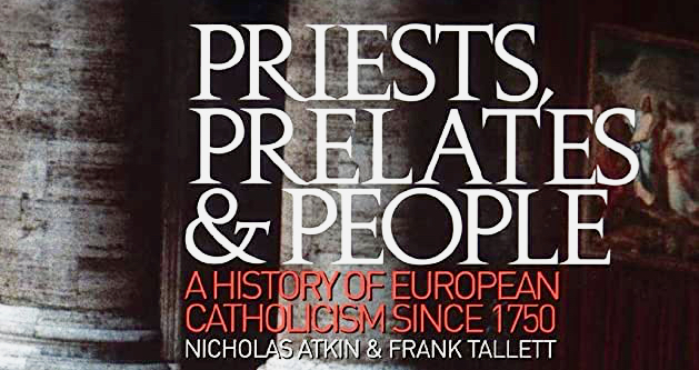 On Dechristianisation: Priests, Prelates and People – Nicholas Atkin and Frank Tallett (Review)