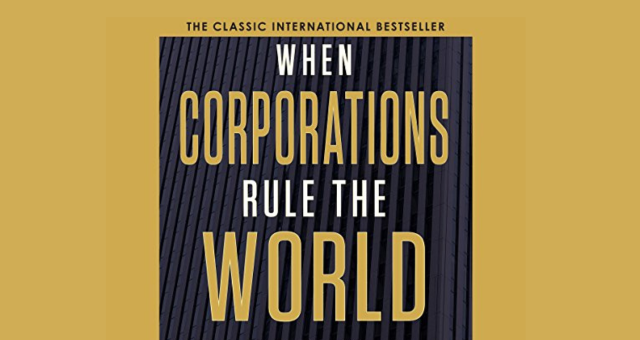 When Corporations Rule the World by David C. Korten (Review)